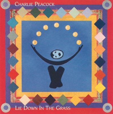 Charlie Peacock - Lie Down In The Grass (LP, Album)