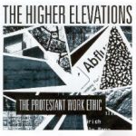 The Higher Elevations - The Protestant Work Ethic (LP, Album)