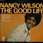 Nancy Wilson - The Good Life (LP, Album, Comp, RE)
