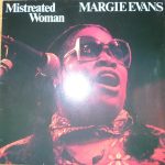 Margie Evans - Mistreated Woman (LP)