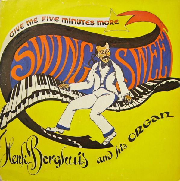Henk Borghuis - Give Me Five Minutes More (LP)