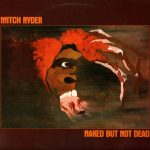 Mitch Ryder - Naked But Not Dead (LP, Album)