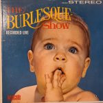 Unknown Artist - The Burlesque Show (LP)