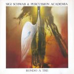 Sigi Schwab & Percussion Academia - Rondo A Tre (LP, Album)