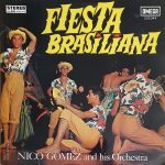 Nico Gomez And His Orchestra - Fiesta Brasiliana (LP, Album)