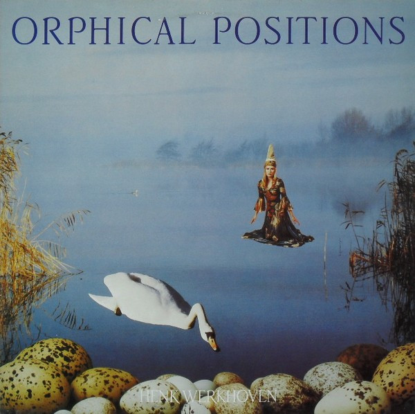 Henk Werkhoven - Orphical Positions (LP)