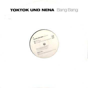Toktok Und Nena (20) - Bang Bang (12")