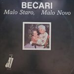 Bećari (5) - Malo Staro, Malo Novo (LP, Album)