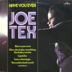 Joe Tex - Have You Ever (LP, Album)