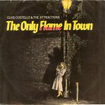 Elvis Costello & The Attractions - The Only Flame In Town (12", Single)