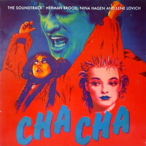 Herman Brood, Nina Hagen And Lene Lovich - Cha Cha - The Soundtrack (LP, Album)