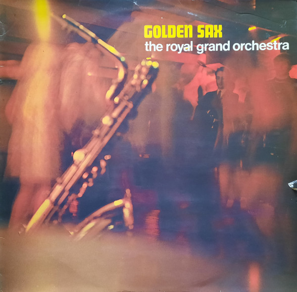 The Royal Grand Orchestra - Golden Sax (LP, Album, Club)