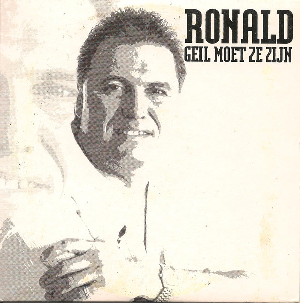 Ronald (2) - Geil Moet Ze Zijn (CD, Single)