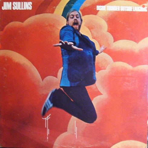 Jim Sullins - Inside Thunder Outside Laughing (LP, Album)