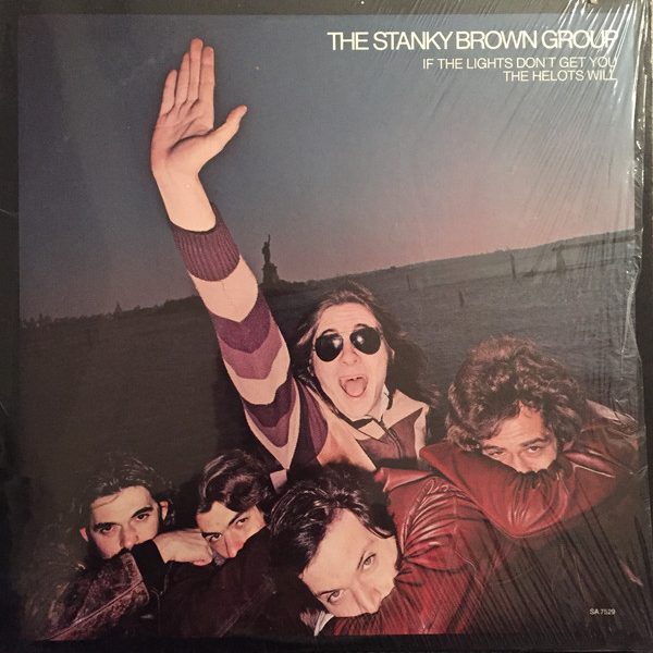 The Stanky Brown Group - If The Lights Don't Get You The Helots Will (LP, Album)