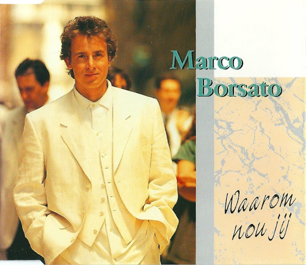 Marco Borsato - Waarom Nou Jij (CD, Maxi)