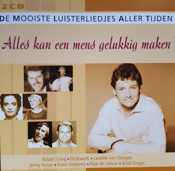 Various - Alles Kan Een Mens Gelukkig Maken (2xCD, Comp)