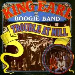 King Earl Boogie Band - Trouble At Mill (LP, Album)