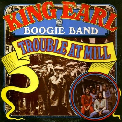 King Earl Boogie Band - Trouble At Mill (LP, Album)