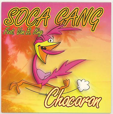 Soca Gang Feat. Van B. King - Chacaron (CD, Maxi)