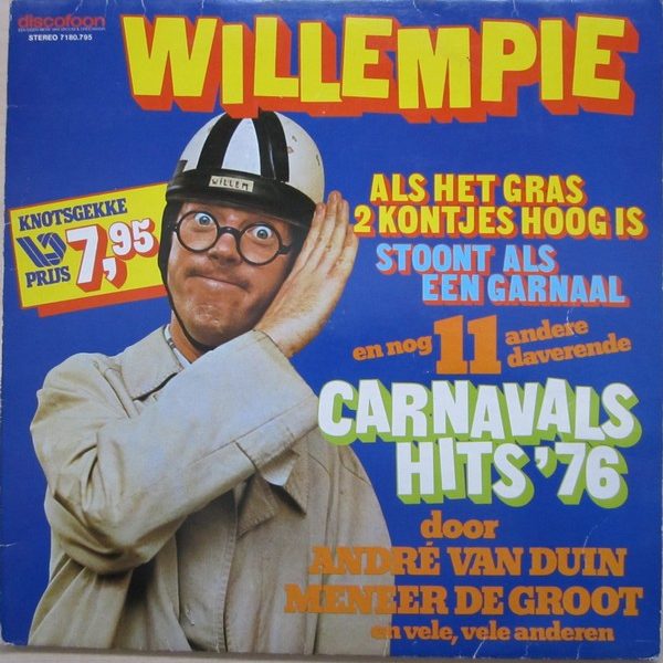 Various - Willempie, Als Het Gras 2 Kontjes Hoog Is, Stoont Als Een Garnaal En Nog 11 Andere Daverende Carnavals Hits '76 (LP, Comp)