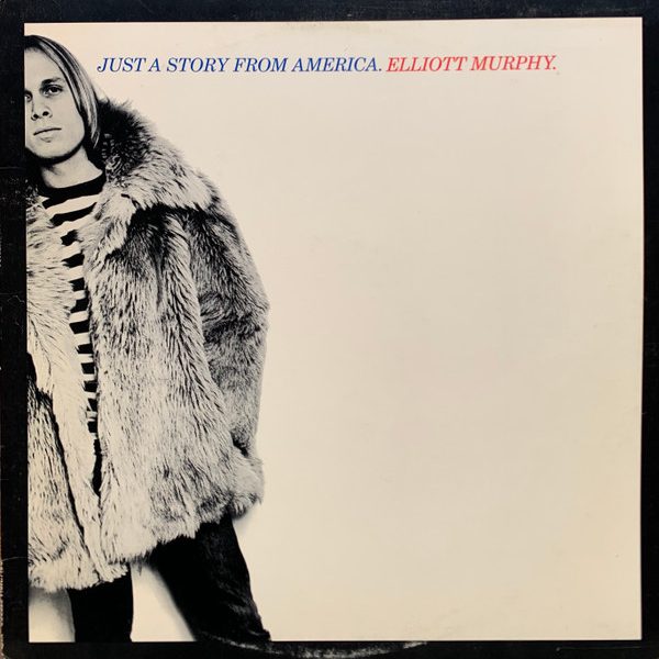 Elliott Murphy - Just A Story From America (LP, Album)
