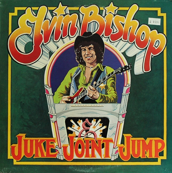 Elvin Bishop - Juke Joint Jump (LP, Album)