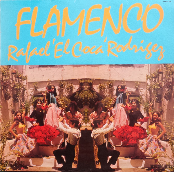 Rafael 'El Coca' Rodriguez - Flamenco (LP, Album)