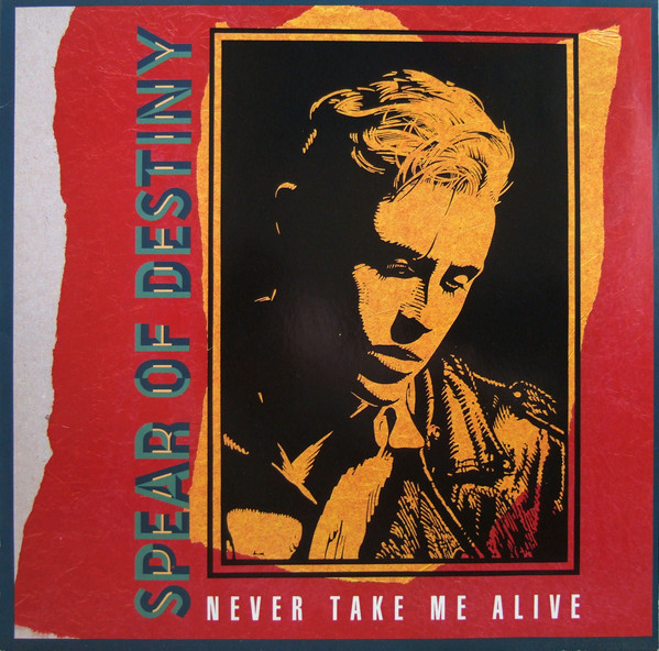 Spear Of Destiny - Never Take Me Alive (12", Single)