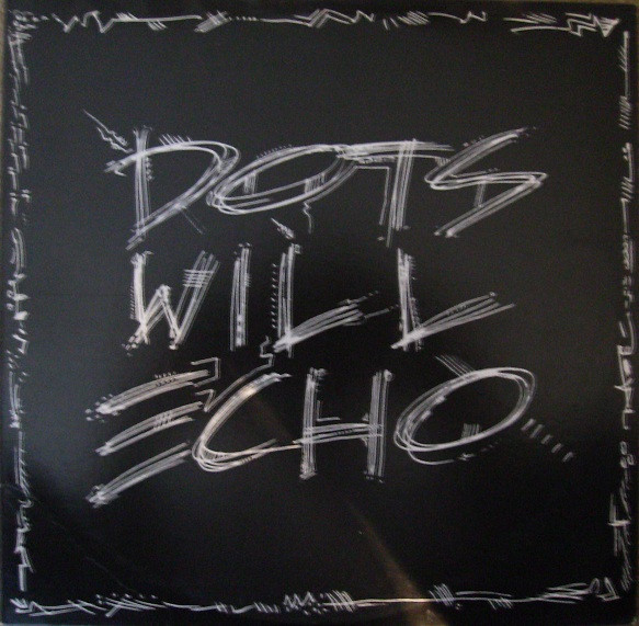Dots Will Echo - Dots Will Echo (LP, Album)