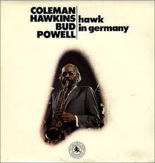 Coleman Hawkins & Bud Powell - Hawk In Germany (LP, Album)