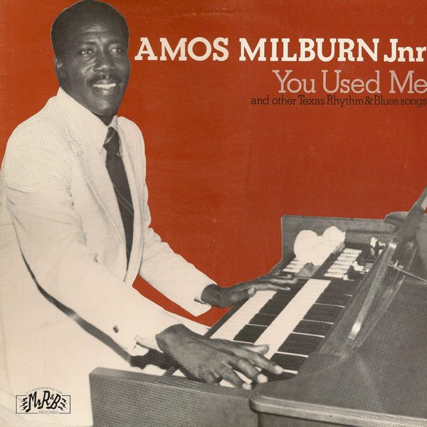 Amos Milburn Jr. - You Used Me And Other Texas Rhythm & Blues Songs (LP, Comp, Mono)