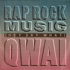 Qwai - Rap Rock Music (Hey Say What) (12", Maxi)