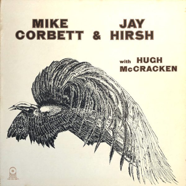 Mike Corbett & Jay Hirsh With Hugh McCracken - Mike Corbett & Jay Hirsh With Hugh McCracken (LP, Album, Pre)
