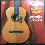 Juanillo De Alba - Fingers Of Gold (LP)
