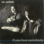 Re-union (2) - If You Love Somebody (CD, Single)