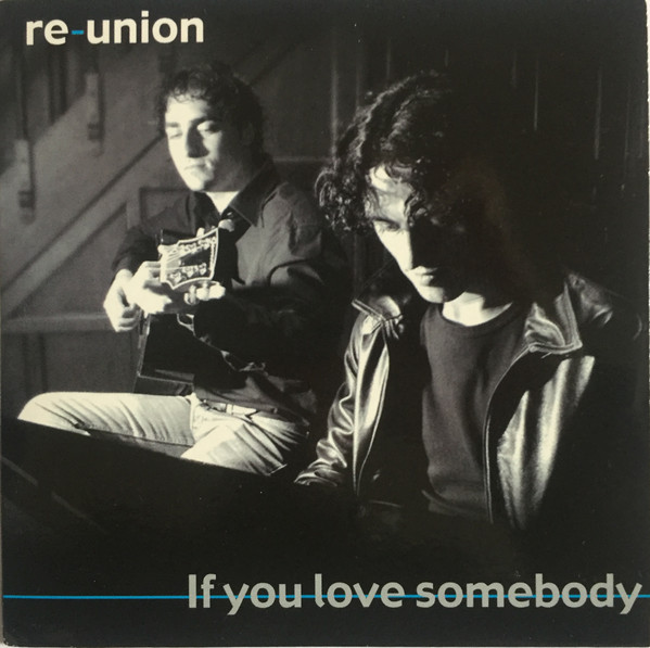 Re-union (2) - If You Love Somebody (CD, Single)