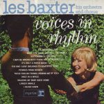 Les Baxter His Les Baxter & His Orchestra And Les Baxter Chorus - Voices In Rhythm (LP, Album, Mono)