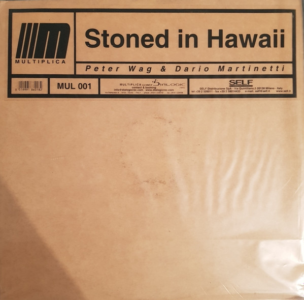 Peter Wag & Dario Martinetti - Stoned In Hawaii (12")