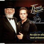 Frans Bauer & Vader Abraham - Nu Zijn We Alle Twee Artiesten (CD, Single)