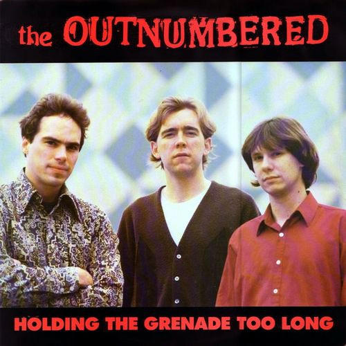 The Outnumbered - Holding The Grenade Too Long (LP, Album)