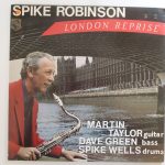 Spike Robinson, Martin Taylor, Dave Green, Spike Wells - London Reprise (LP, Album)