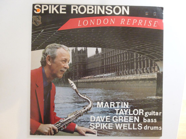Spike Robinson, Martin Taylor, Dave Green, Spike Wells - London Reprise (LP, Album)