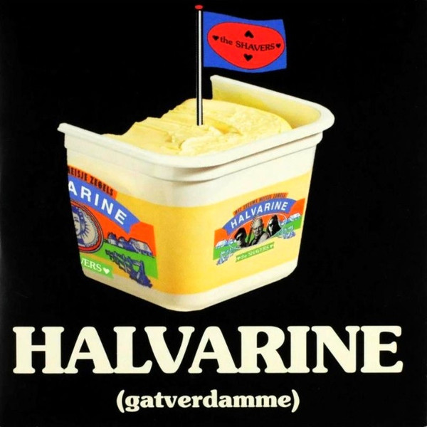 The Shavers - Halvarine (Gatverdamme) (CD, Single)