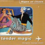 Signs Of Chaos - Tender Magic (Designer Lounge Beats) (CD, Maxi)