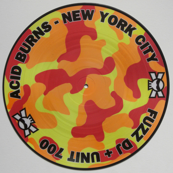 Fuzz DJ + Unit 700 - Acid Burns - New York City (12", Pic)