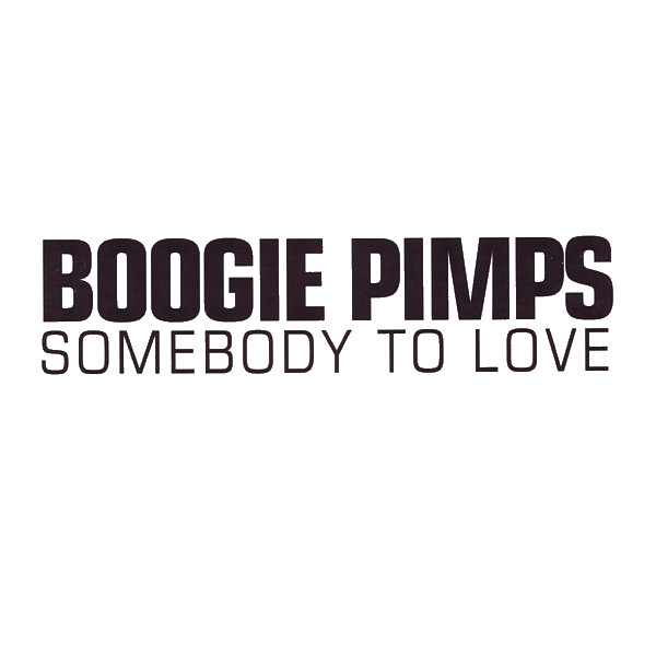 The Boogie Pimps - Somebody To Love (CD, Single)