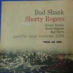 The Bud Shank Quintet With Shorty Rogers, Bud Shank And Bill Perkins Quintet - Bud Shank - Shorty Rogers - Bill Perkins (LP, Album)