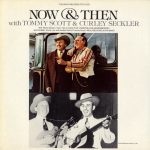 Tommy Scott (7) & Curly Seckler - Now & Then (LP, Album)