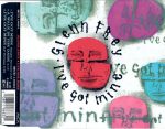 Glenn Frey - I've Got Mine (CD, Maxi)